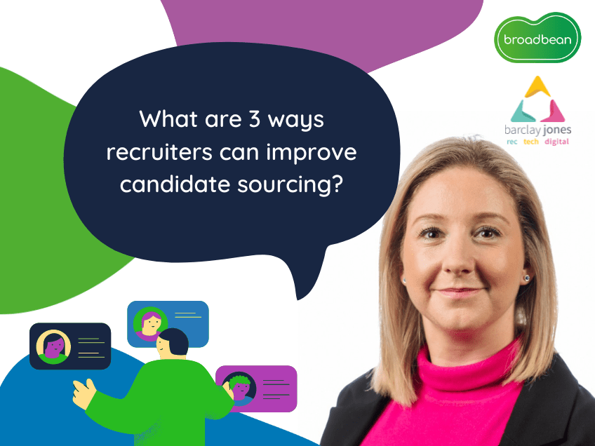 what are 3 ways recruiters can improve candidate sourcing